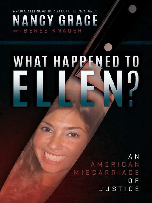 Title details for What Happened to Ellen? by Nancy Grace - Available